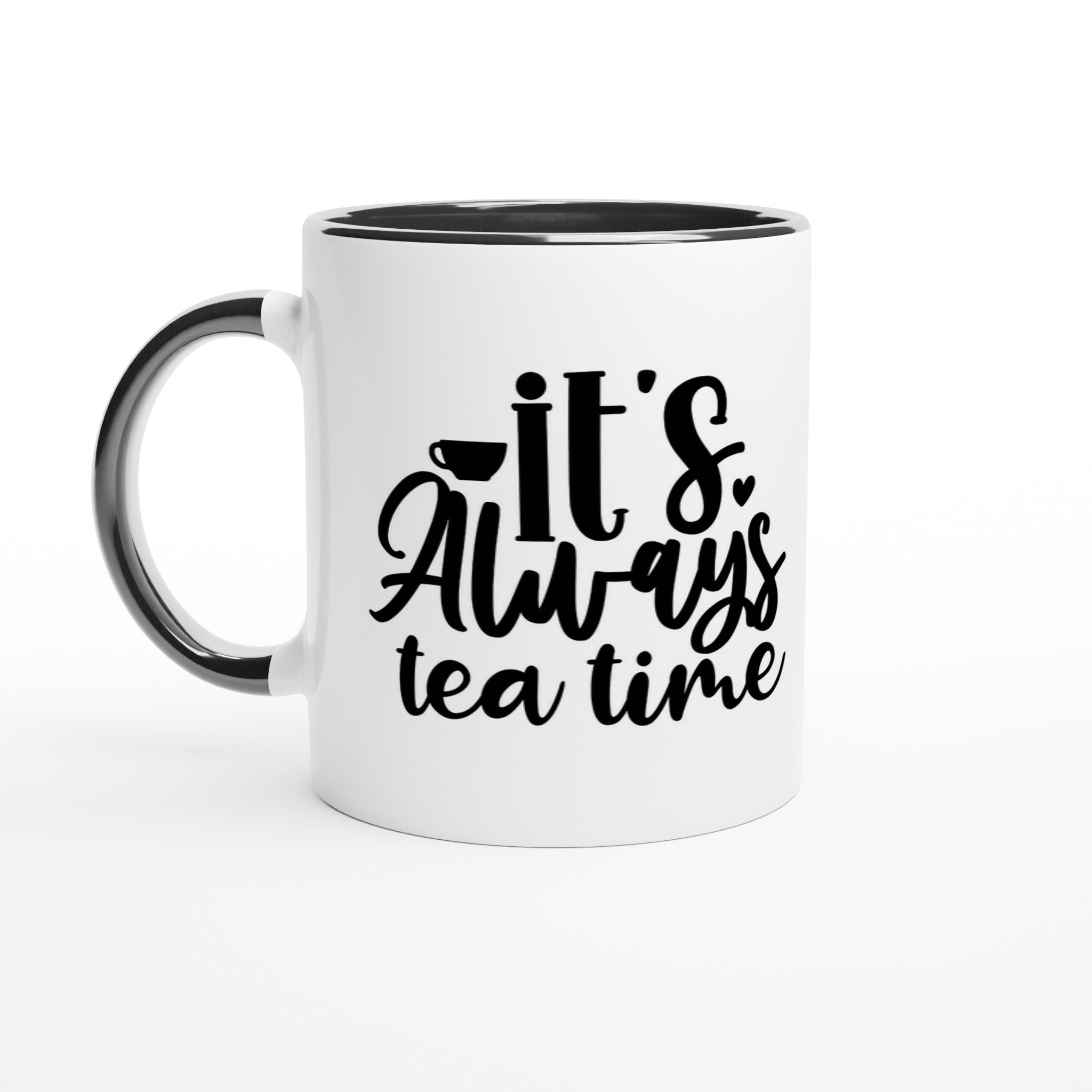 "It Is Always Tea Time" Ceramic Morphing Mug - 11 Oz Uplifting Quote Gift For Tea Lovers