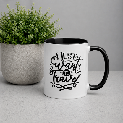 I Just Want To Travel Adventure Quote Ceramic Mug