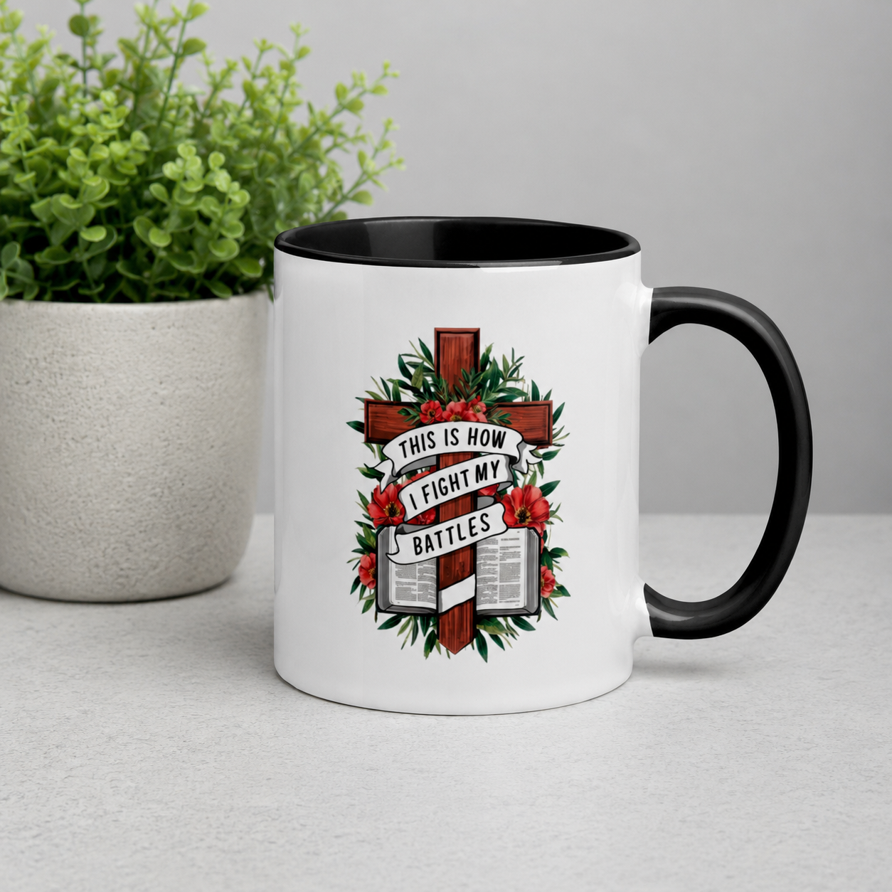 This Is How I Fight My Battles Bible Quote Ceramic Mug