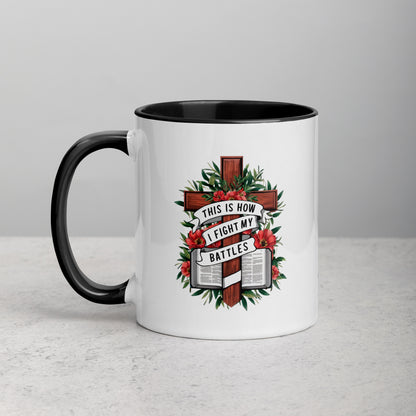 This Is How I Fight My Battles Bible Quote Ceramic Mug