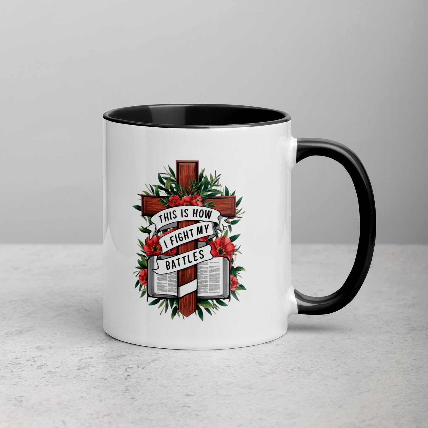 This Is How I Fight My Battles Bible Quote Ceramic Mug